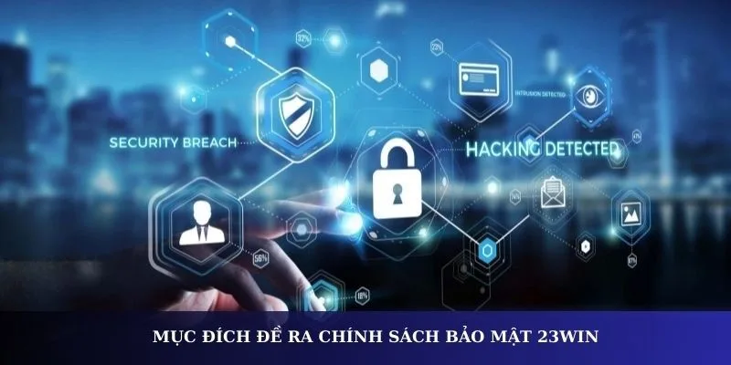 Chính sách bảo mật 23Win giúp ngăn chặn việc đánh cắp dữ liệu