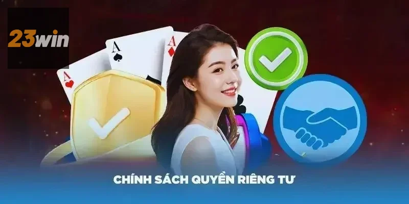 Quyền riêng tư tại 23WIN – Cam kết bảo mật thông tin cá nhân an toàn